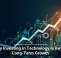 Why Investing in Technology Is Key to Long-Term Growth