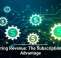 Recurring Revenue: The Subscription Tech Advantage