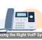 Choosing the Right VoIP System